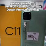 Review Realme C11, Penerus Terbaik Realme C2 dengan Desain Premium Berkelas