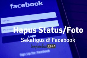 Cara Hapus Postingan Lama di Facebook Sekaligus