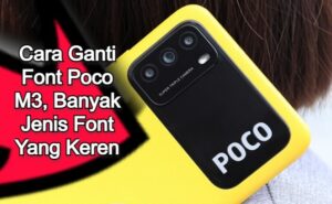 Cara Mudah Ganti Font Poco M3, Banyak Jenis Font Yang Keren