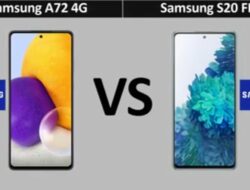 Bagusan mana Samsung A72 atau S20 FE yang Hampir Setara Flagship