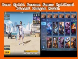 Cara Split Screen Semua Aplikasi Xiaomi Dengan Mudah