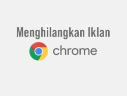 2 Cara Menghilangkan Notifikasi Iklan Chrome Android Dengan Mudah