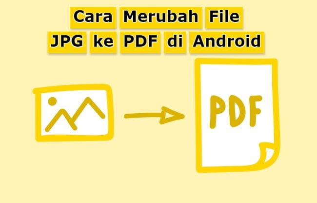 Cara Merubah File JPG ke PDF di Android