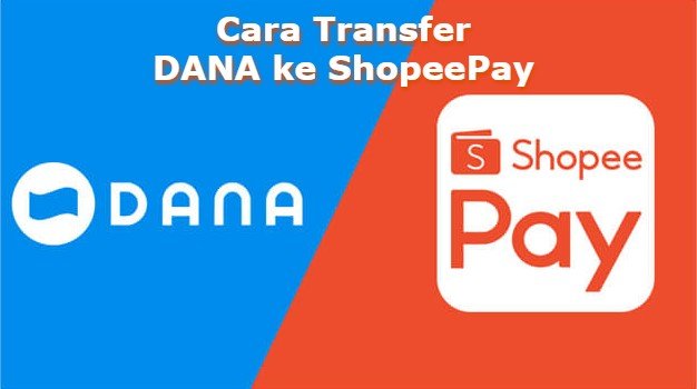 Cara Transfer DANA ke ShopeePay