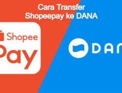 Cara Transfer ShopeePay ke DANA Dengan Mudah