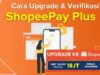 Cara upgrade ShopeePay Plus dengan beberapa langkah mudah