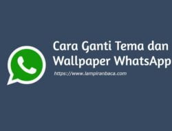 Cara Ganti Tema dan Wallpaper WhatsApp Dengan Mudah