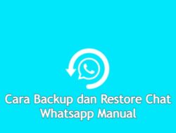 3 Cara Restore Chat WhatsApp Manual Secara Offline Dengan Mudah