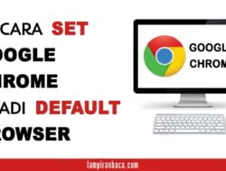 Cara Jadikan Chrome Browser Bawaan Windows 10 Dengan Mudah