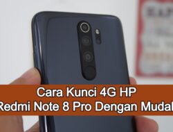 Cara Kunci 4G HP Redmi Note 8 Pro Dengan Mudah