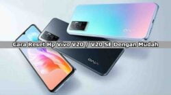 Cara Reset Hp Vivo V20 / V20 SE Dengan Mudah