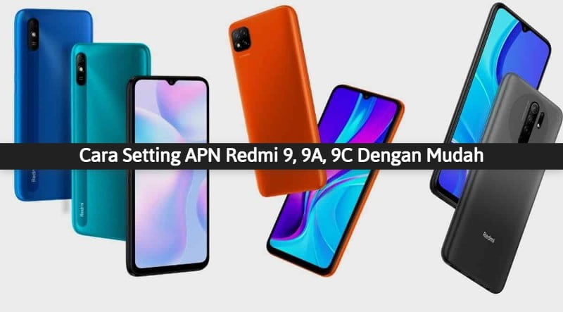 Cara Setting APN Redmi 9, 9A, 9C Dengan Mudah