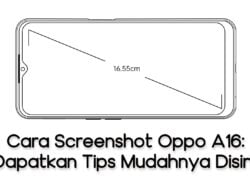 Cara Screenshot Oppo A16: Dapatkan Tips Mudahnya Disini!