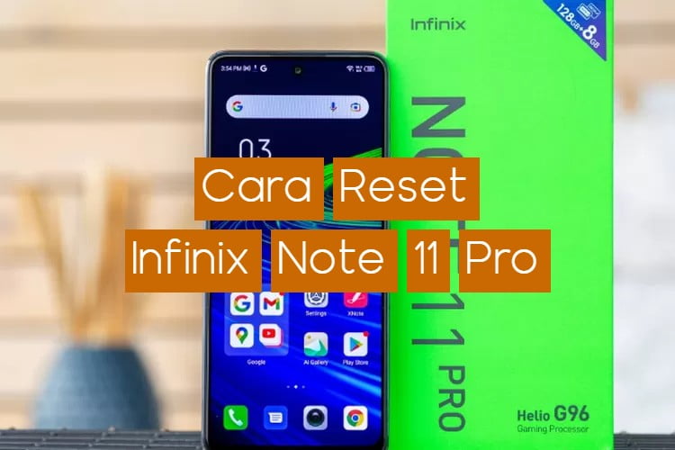 cara reset Infinix Note 11 Pro